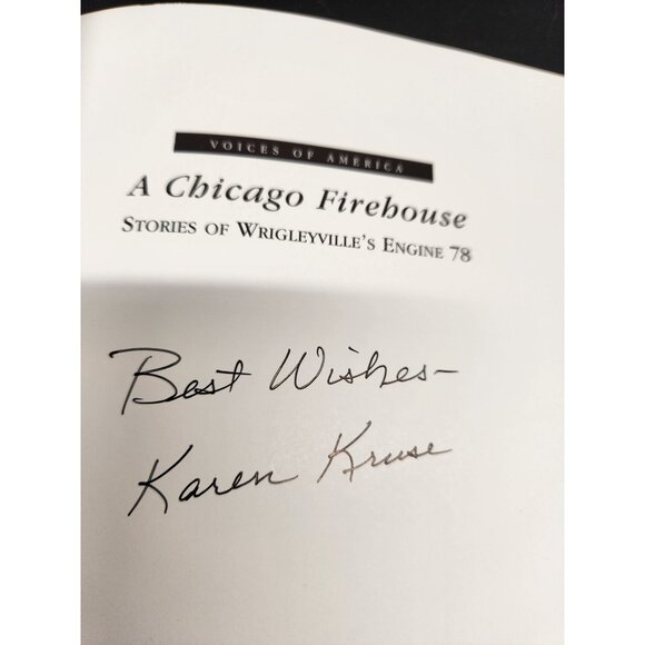 A Chicago Firehouse Book Signed By Karen Kruse-Wrigleyville’s Engine 78 History - Picture 4 of 8